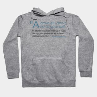 Above All Don't Lie to Yourself Fyodor Dostoevsky Hoodie